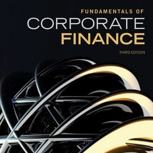 Fundamentals of Corporate Finance, 3rd Edition Parrino, Kidwell, Bates Test Bank
