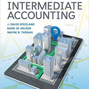 Intermediate Accounting, 9e Spiceland, Nelson, Thomas solutions manual