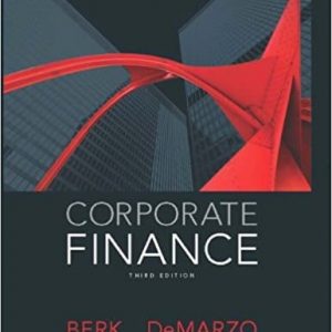 Corporate Finance, 3E Jonathan Berk Peter DeMarzo Test Bank