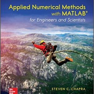 Applied Numerical Methods with MATLAB® for Engineers and Scientists, 4e Steven C. Chapra, Solution Manual