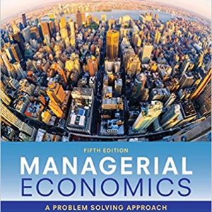 Managerial Economics, 5th EditionLuke M. Froeb, Brian T. McCann, Michael R. Ward, Mike Shor test bank