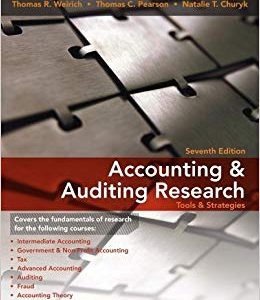 Accounting & Auditing Research Tools & Strategies, 7th Edition Weirich, Pearson, Churyk solutions manual+ Case