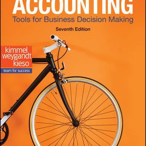 Accounting Tools for Business Decision Making, 7th Edition Kimmel, Weygandt, Kieso Test Bank