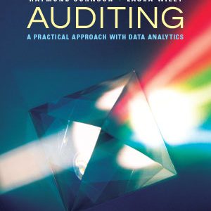 Auditing A Practical Approach with Data Analytics, Enhanced eText Johnson, Davis Wiley, Moroney, Campbell, Hamilton Test Bank