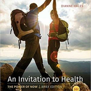 An Invitation to Health, Brief Edition , 10th Edition Dianne Hales Test Bank