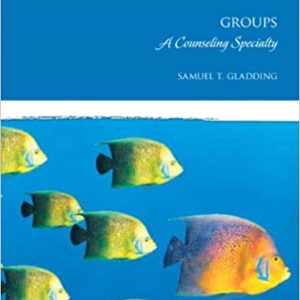 Groups A Counseling Specialty, 6E Samuel T. Gladding IM w Test Bank