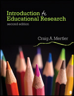 Introduction to Educational Research 2nd Edition by Craig A. Mertler Test Bank ( SAGE Publisher )