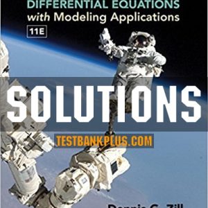 A First Course in Differential Equations with Modeling Applications, 11th Edition Dennis G. Zill Test Bank