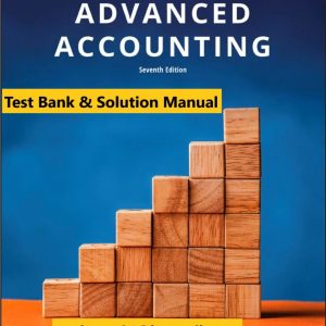 Advanced Accounting, Enhanced eText, 7th Edition Jeter, Chaney Solution Manual