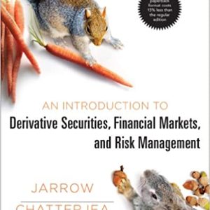 An Introduction to Derivative Securities, Financial Markets, and Risk Management 1st Edition Robert A. Jarrow Arkadev Chatterjea Test Bank ( Norton Publisher )