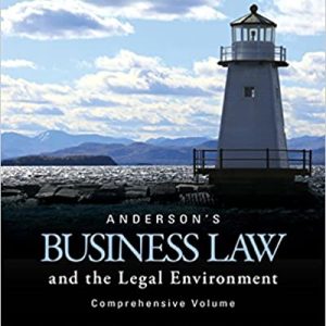 Anderson's Business Law and the Legal Environment, Comprehensive Volume , 23rd Edition David P. Twomey; Marianne M. Jennings; Stephanie M. Greene Test Bank
