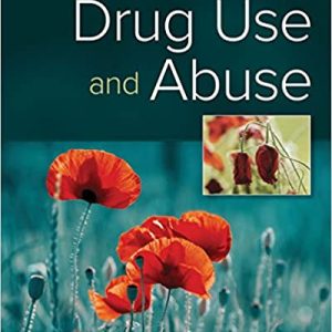 Drug Use and Abuse, 8th Edition Stephen A. Maisto, Mark Galizio, Gerard J. Connors Test Bank