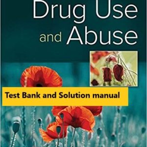 Drug Use and Abuse, 8th Edition Stephen A. Maisto, Mark Galizio, Gerard J. Connors Test Bank