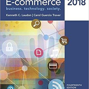 E-commerce 2018, 14E Kenneth C. Laudon, Carol Guercio Traver, Test Bank