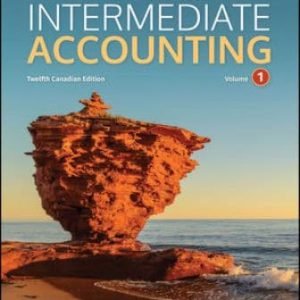 Intermediate Accounting, Volume 1, 12th Canadian Edition Kieso, Weygandt, Warfield, Wiecek, McConomy Test Bank