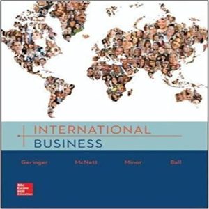 International Business Competing and Cooperating in a Global World J. Michael Geringer,Jeanne M. McNett, Michael S. Minor, Test Bank