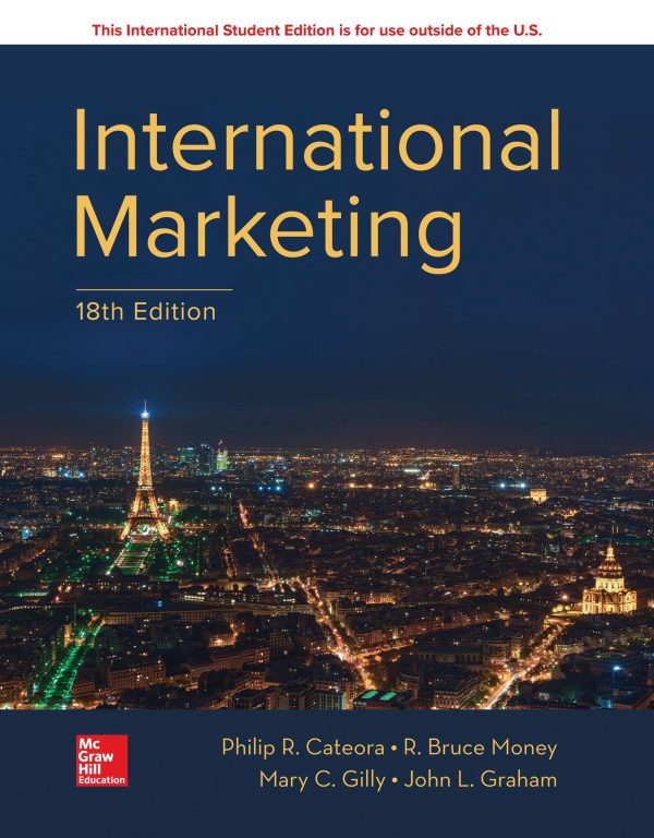 International Marketing, 18e Philip R. Cateora, Mary C. Gilly,John L. Graham, Test Bank