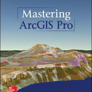 Mastering ArcGIS Pro Maribeth H. Price Solution Manual