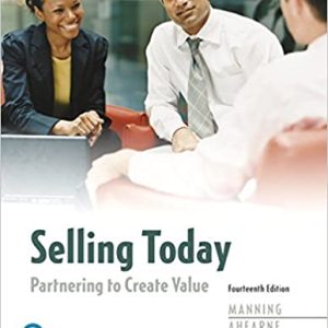 Selling Today Partnering to Create Value, 14E Gerald L. Manning, Michael Ahearne, Barry L. Reece, Instructor solution manual