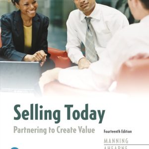 Selling Today Partnering to Create Value, 14E Gerald L. Manning, Michael Ahearne, Barry L. Reece, Test Bank
