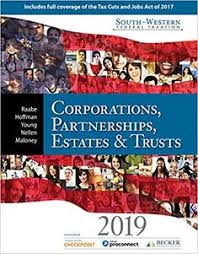 South Western Federal Taxation 2019 Corporations, Partnerships, Estates and Trusts, 42nd Edition William A. Raabe power point slides