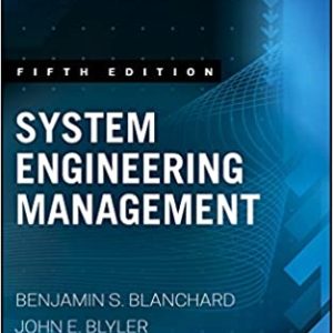 System Engineering Management, 5th Edition by Benjamin S. Blanchard & John E. Blyler Instructor manual