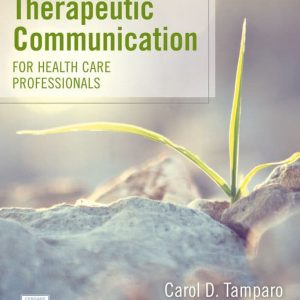 Therapeutic Communication for Health Care Professionals, 4th Edition Carol D. Tamparo, Wilburta (Billie) Q. Lindh Test Bank