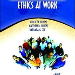 Ethics at Work (NetEffect Series) G. Cox, W. Hunt, B. Hunt, IM w Test Bank