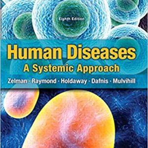 Human Diseases, 8th Edition Zelman, Tompary, Raymond, Holdaway, E. Mulvihill, Test Bank