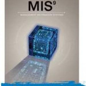MIS, 9th Edition Hossein Bidgoli Test Bank