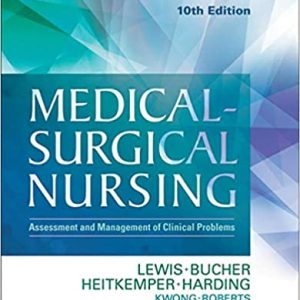 Medical-Surgical Nursing Assessment and Management of Clinical Problems, Single Volume 10th Edition by Sharon L. Lewis RN PhD FAAN Test Bank ( Mosby Publisher )