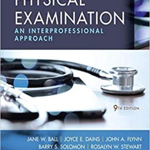 Seidels Guide to Physical Examination 9th Edition by Jane W. Ball Test bank ( elsevier Publisher )