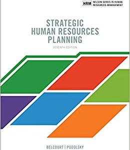 Strategic Human Resources Planning , 7th Edition Monica Belcourt Test Bank