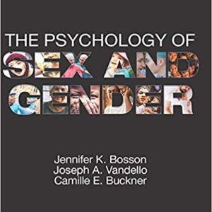 The Psychology of Sex and Gender 1st Edition by Jennifer Katherine Bosson Test Bank ( SAGE publisher)