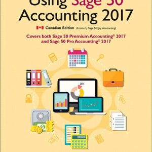 Using Sage 50 Accounting 2017 Mary Purbhoo Solution Manual