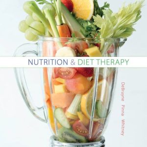 Nutrition and Diet Therapy, 9th Edition Linda Kelley DeBruyne, Kathryn Pinna, Eleanor Noss Whitney Test Bank