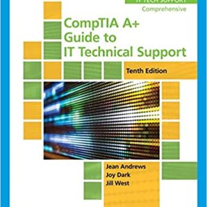 CompTIA A+ Guide to IT Technical Support , 10th Edition Jean Andrews Joy Dark Jill West Solution Manual