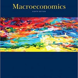 Macroeconomics, Eighth Canadian Edition, 8E B. Abel, S. Bernanke, n Croushore, D. Kneebone, Test Bank