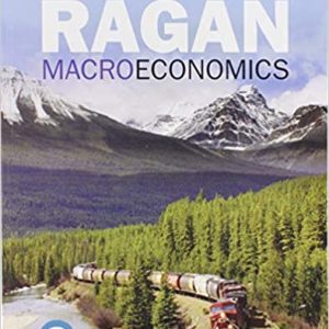 Macroeconomics, Sixteenth Canadian Edition 16E Christopher T.S. Ragan , Christopher Ragan Instructor Solution Manual