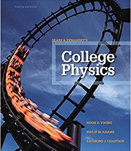 College Physics, Global Edition, 10th Edition Hugh D. Young, Philip W. Adams, Raymond Joseph Chastain, Solution Manual