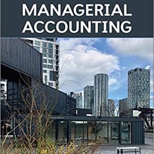 Introduction to Managerial Accounting, 6e Canadain Edition Peter Brewer 2020 Instructor Solution Manual